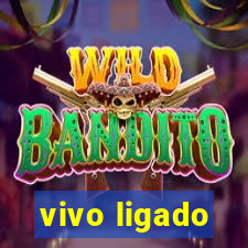 vivo ligado